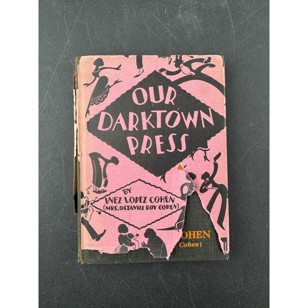 Our Darktown Press by Inez‎ Lopez Cohen 1932 Hardcover Book Rare Vintage